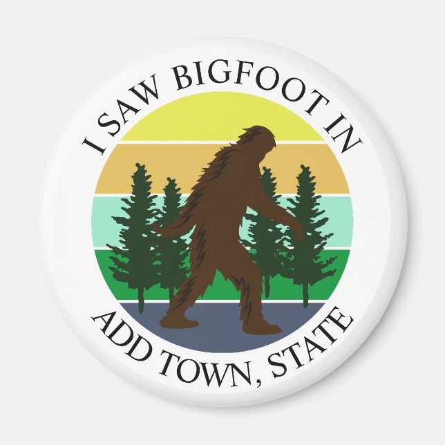 Aimant J'ai vu Bigfoot in (Ajouter Ville et État) Personn (Devant)