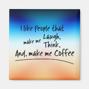 Aimant J'aime les gens qui me font du café...