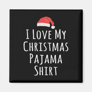 Aimant J'aime ma chemise en pyjama de Noël