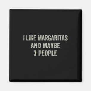 Aimant J'Aime Margaritas Et Peut-Être 3 Personnes Drôle C