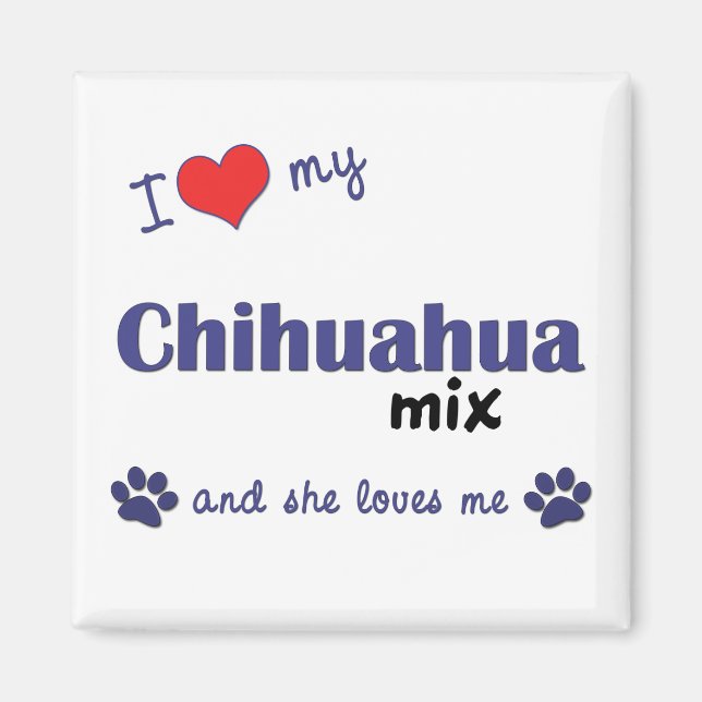 Aimant J'Aime Mon Chihuahua Mix (Chien Féminin) (Devant)