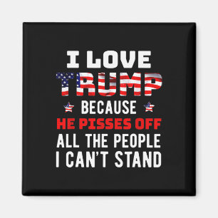 Aimant J'Aime Trump Parce Qu'Il Empêche Les Gens Que Je P