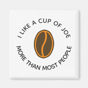 Aimant J'aime une tasse de joe plus... Drôles de Slogan