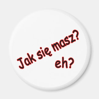 Aimant Jak Sie Masz, hein ? Angle