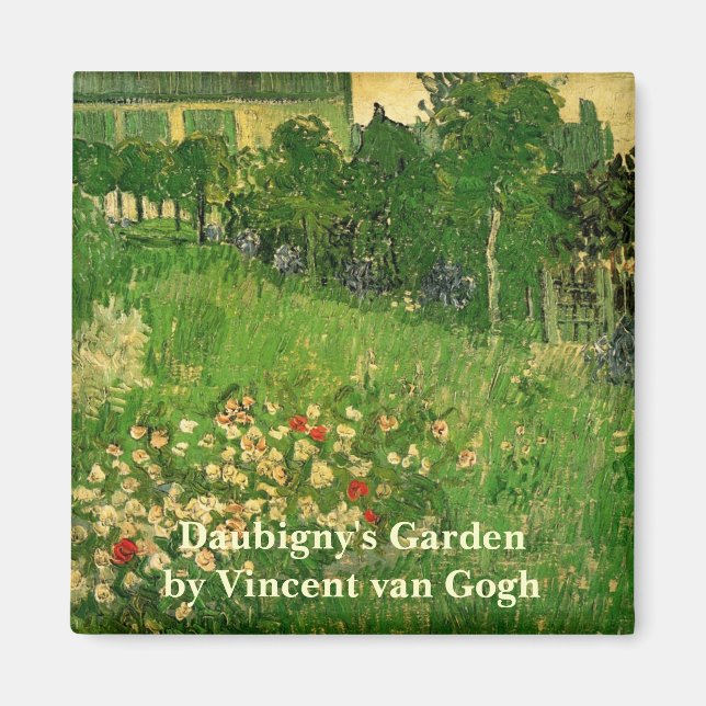 Aimant Jardin de Daubigny par Vincent van Gogh, Le Jardin (Devant)
