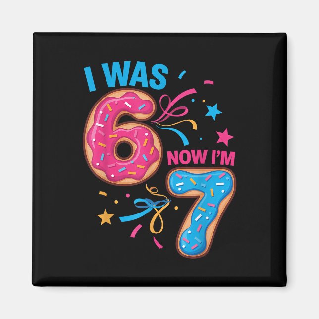 Aimant J'avais 6 ans pour mon anniversaire de 7 ans Maint (Devant)