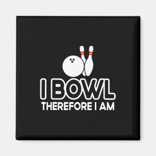 Aimant Je Bowl Donc Je Suis - Bowler Bowling Byll Funny