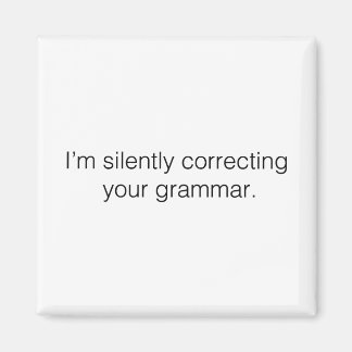 Aimant Je corrige ta grammaire en silence, drôle