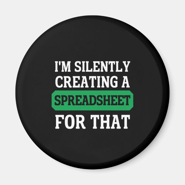 Aimant Je crée silencieusement une feuille de calcul pour (Devant)