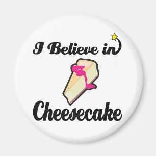 Aimant je crois au cheesecake