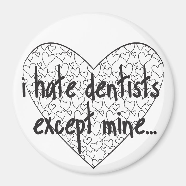 Aimant Je déteste le dentiste sauf le mien (Devant)