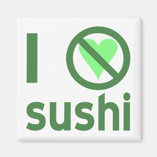 Aimant Je déteste les sushis