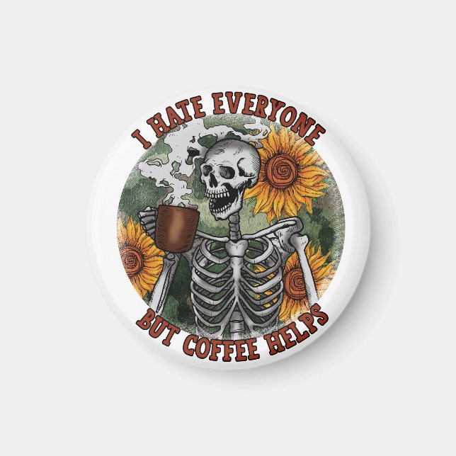 Aimant Je Déteste Tout Le Monde, Mais Le Café Aide (Devant)