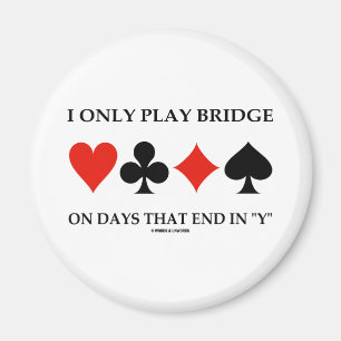 Aimant Je joue seulement au bridge les jours qui