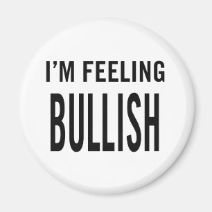 Aimant Je me sens Bullish