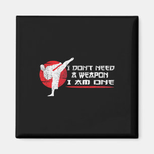 Aimant Je n'ai pas besoin d'une arme, j'en suis une - Art