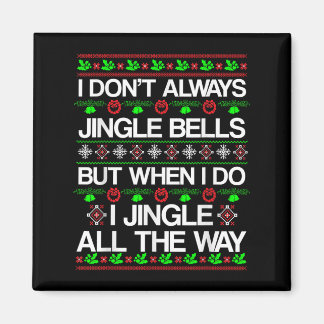 Aimant Je n'ai pas toujours Jingle Bells Drôle Noël Noël 