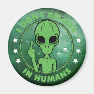 Aimant Je ne crois pas en la conception d'alien drôle d'h