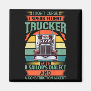 Aimant Je ne jure pas je parle couramment camionneur avec