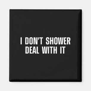 Aimant Je ne le fais pas sous la douche - Citations drôle