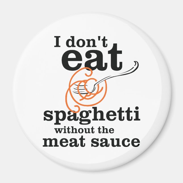 Aimant Je ne mange pas de Spaghetti sans la sauce à la vi (Devant)