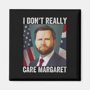 Aimant Je Ne M'Occupe Pas Vraiment De Margaret Funny Trum