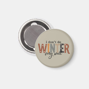 Aimant Je ne passe pas très bien l'hiver Saison cosy Gel 