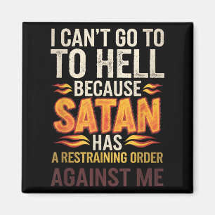 Aimant Je ne peux pas aller en enfer parce que Satan a un