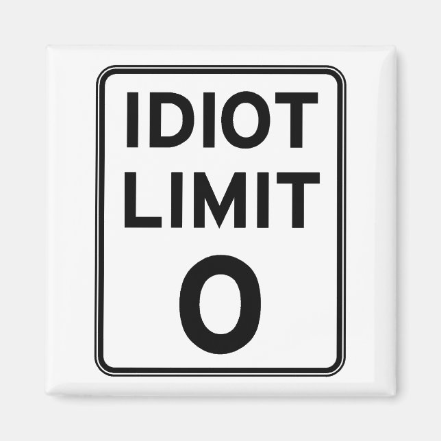 Aimant Je ne peux plus m'occuper d'idiots (Devant)
