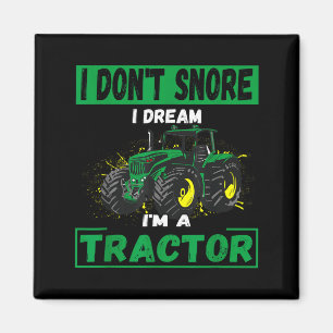 Aimant Je ne ronfle pas, je rêve que je suis un tracteur