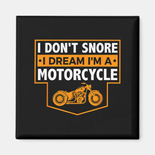 Aimant Je ne ronfle pas je rêve que je suis une moto