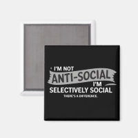 Je ne suis pas asocial, je suis sélectivement soci