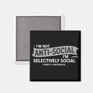 Aimant Je ne suis pas asocial, je suis sélectivement soci