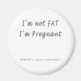 Aimant Je ne suis pas gros, je suis Pregnant.What est