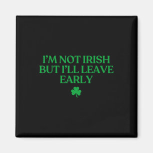 Aimant Je ne suis pas Irlandais mais je partirai tôt Drôl