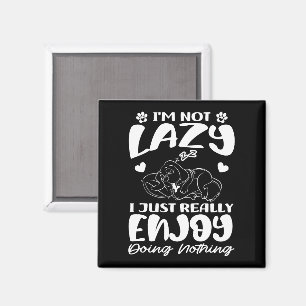 Aimant Je ne suis pas lazy J'aime vraiment faire rien
