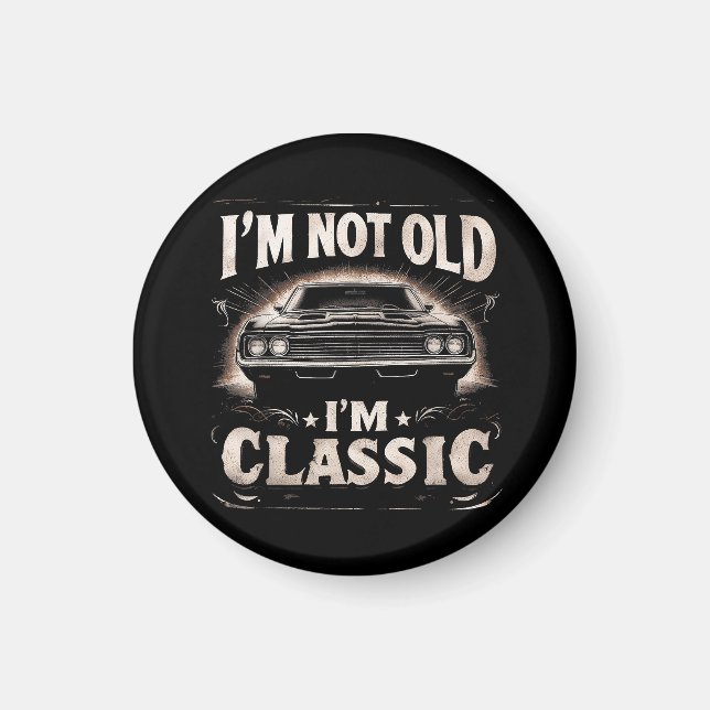 Aimant Je ne suis pas vieux Je suis classique Retro Vinta (Devant)