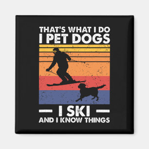 Aimant Je Pet Chiens Je Ski Et Je Connais Les Choses