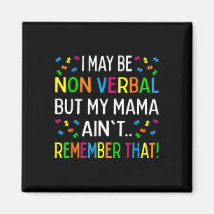 Aimant Je peux être non verbal mais ma maman ne s'en souv