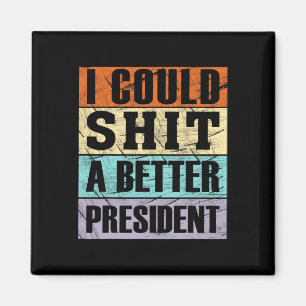 Aimant Je pourrais être un meilleur président Anti-trump