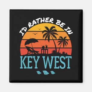 Aimant Je préfère être dans Key West Souvenir