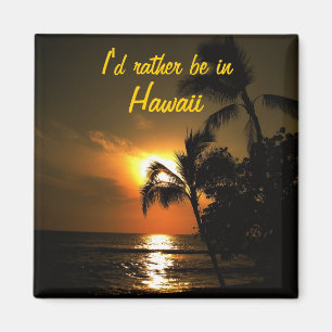 Aimant Je préférerais être à Hawaï