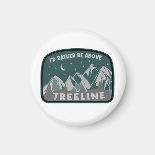 Aimant Je préférerais être au-dessus de Treeline