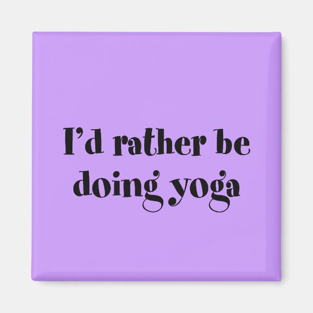 Aimant Je Préférerais Faire Du Yoga (Devant)