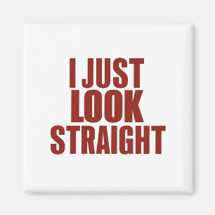 Aimant Je regarde juste droit LGBT Gay Lesbian Pride Mois