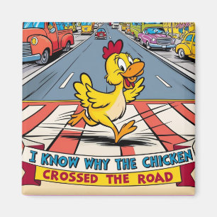 Aimant Je Sais Pourquoi Le Poulet A Traversé La Route