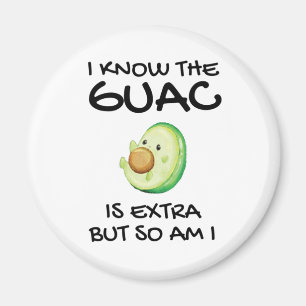Aimant Je Sais Que Le Guac Est Extra Mais Moi Aussi