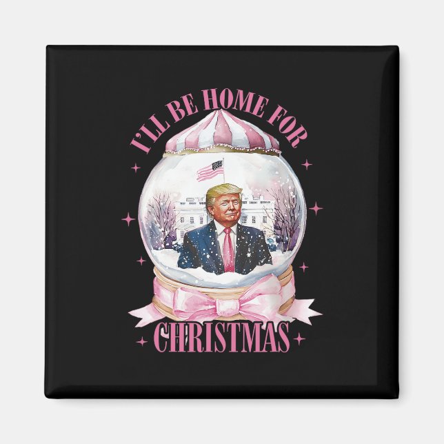 Aimant Je serai à la maison pour Noël drôle Trump Coquett (Devant)