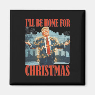 Aimant Je serai à la maison pour Noël Père Noël drôle Tru