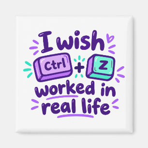 Aimant Je souhaite que Ctrl Z fonctionne dans la vie réel